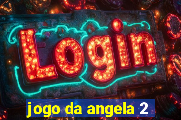 jogo da angela 2